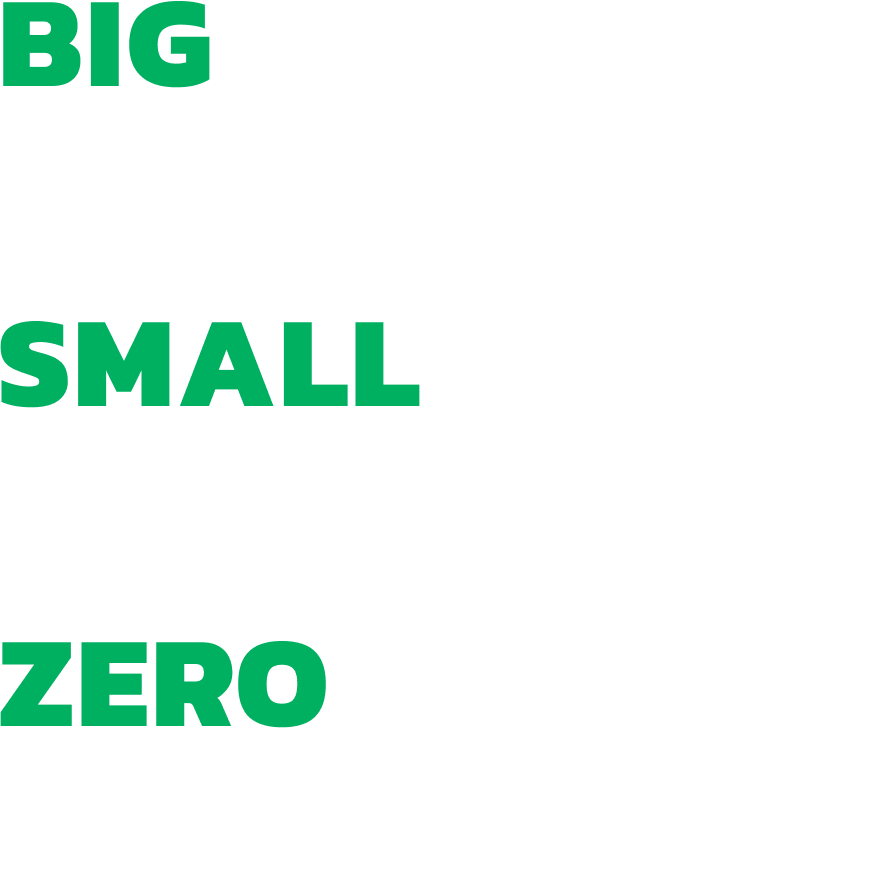 Big results Small Spend Zero Excuse